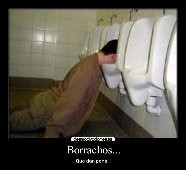 Borrachos... -
