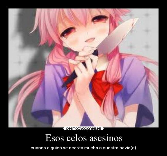 Esos celos asesinos -