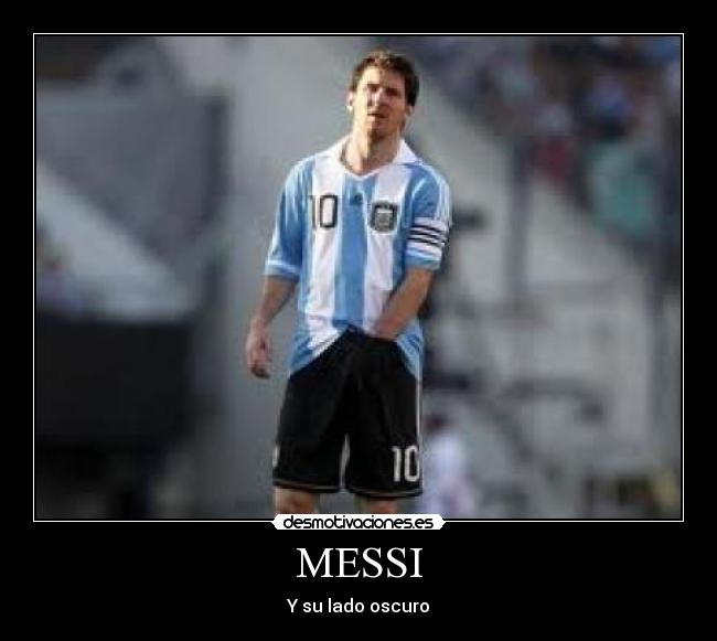 MESSI - Y su lado oscuro