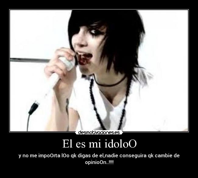 El es mi idoloO -