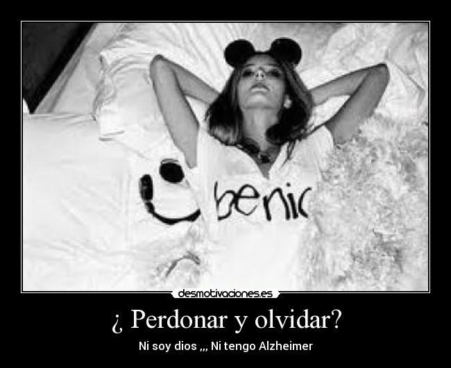 ¿ Perdonar y olvidar? -