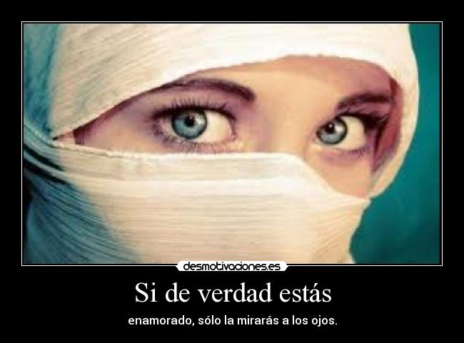 Si de verdad estás -