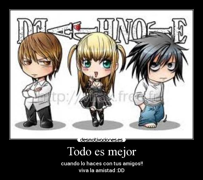 Todo es mejor - cuando lo haces con tus amigos!!
viva la amistad :DD