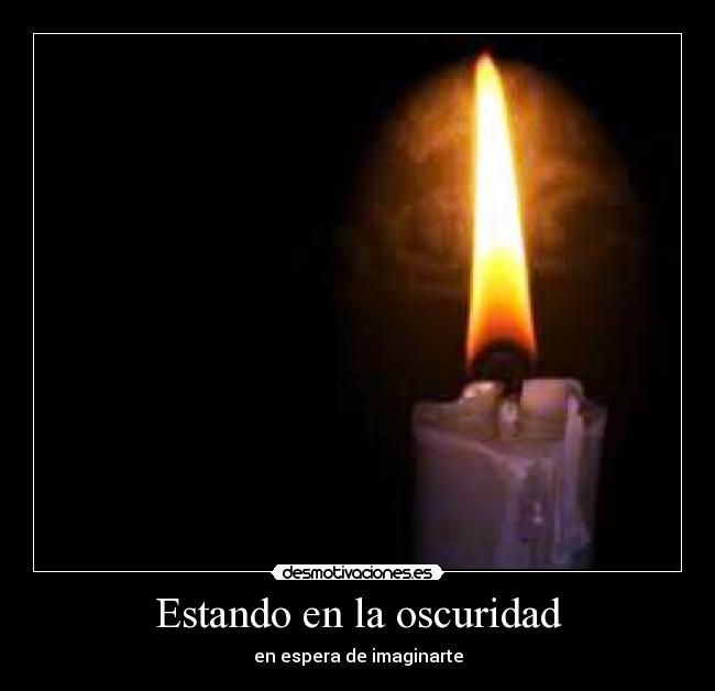 Estando en la oscuridad -