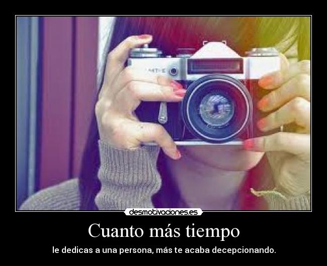 Cuanto más tiempo -