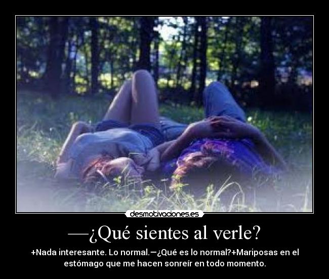 —¿Qué sientes al verle? - 