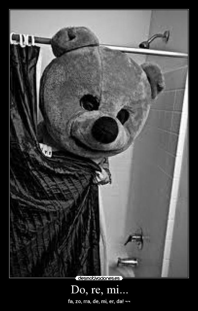 Do, re, mi... - fa, zo, rra, de, mi, er, da! ¬¬
