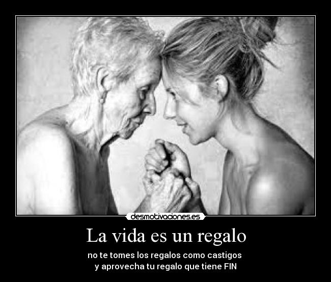 La vida es un regalo - 