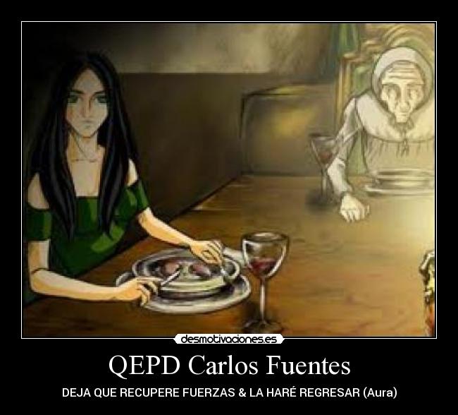 QEPD Carlos Fuentes -
