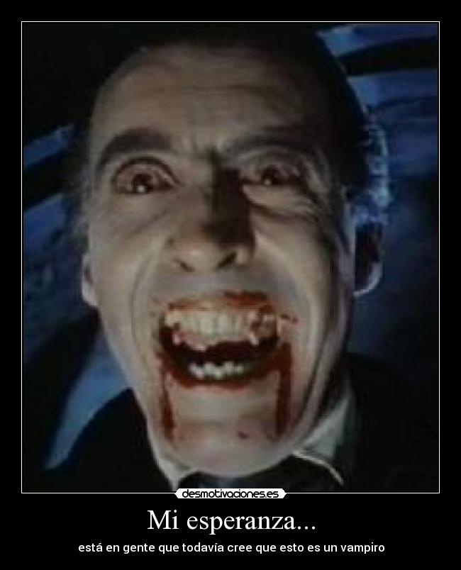 Mi esperanza... -