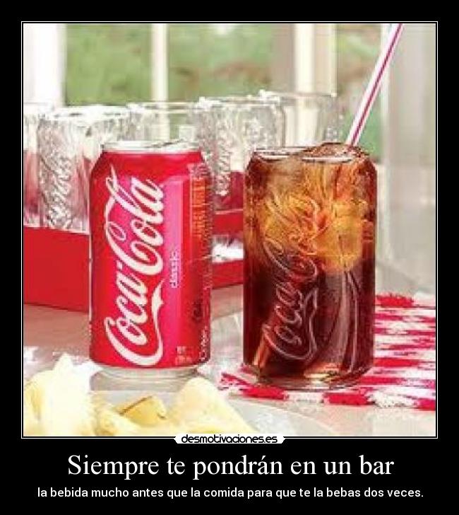 Siempre te pondrán en un bar - 