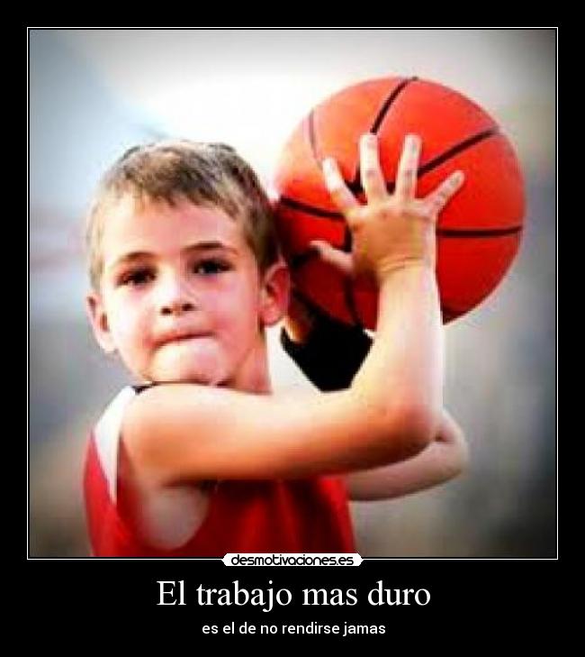 El trabajo mas duro -