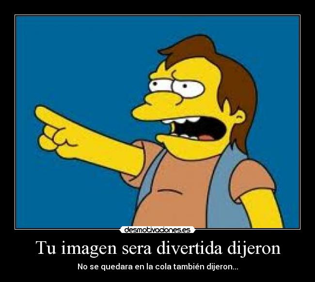 Tu imagen sera divertida dijeron -
