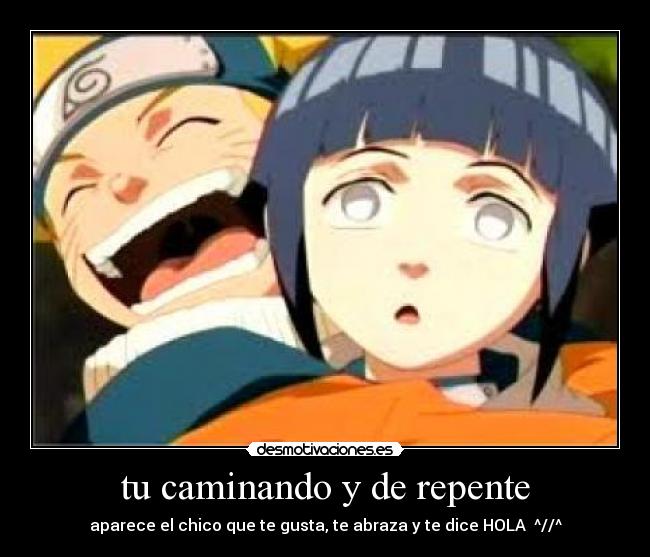 tu caminando y de repente - 