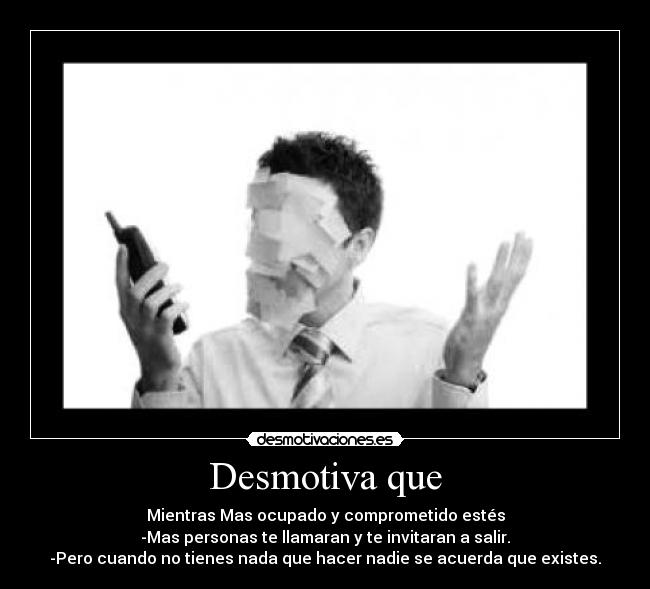 carteles desmotiva llamaran invitaran salir desmotivaciones
