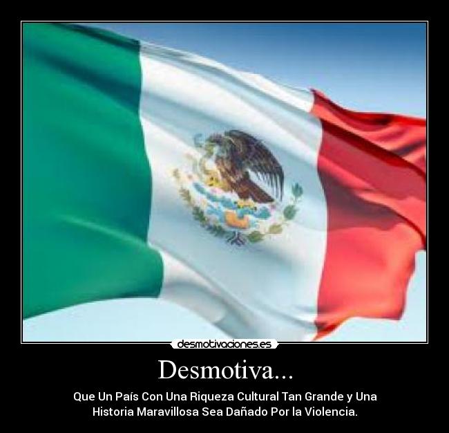 carteles mexico violencia tristeza desmotivaciones