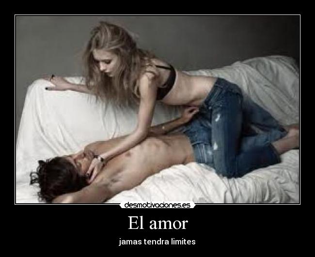 El amor - jamas tendra limites
