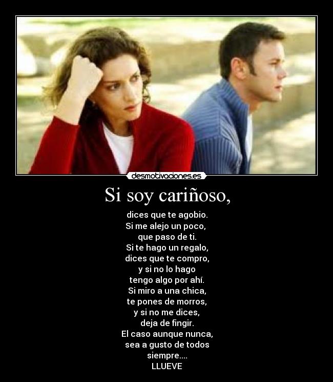 Si soy cariñoso, - 