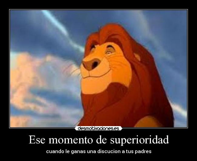 Ese momento de superioridad -