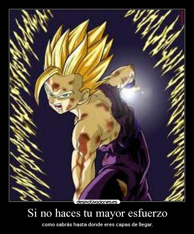 Si no haces tu mayor esfuerzo -