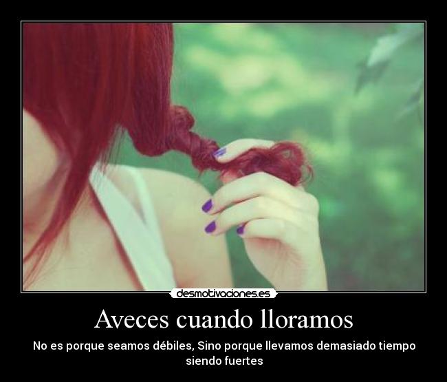 Aveces cuando lloramos -