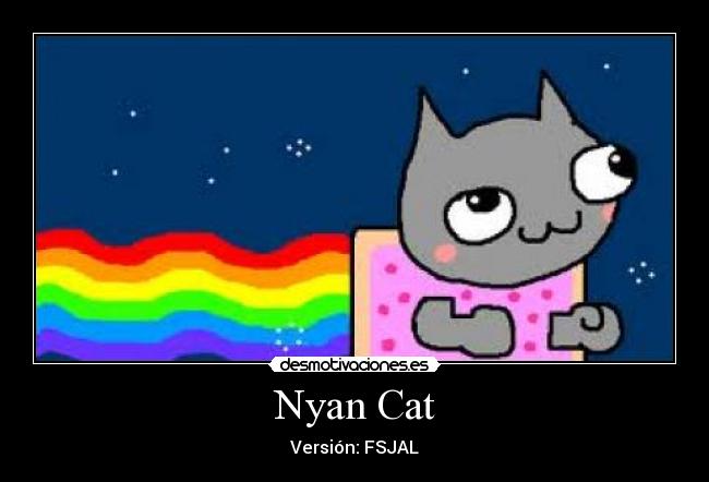 Nyan Cat - Versión: FSJAL