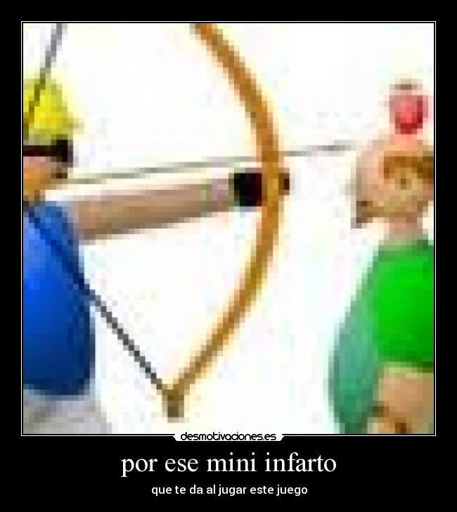 por ese mini infarto - que te da al jugar este juego