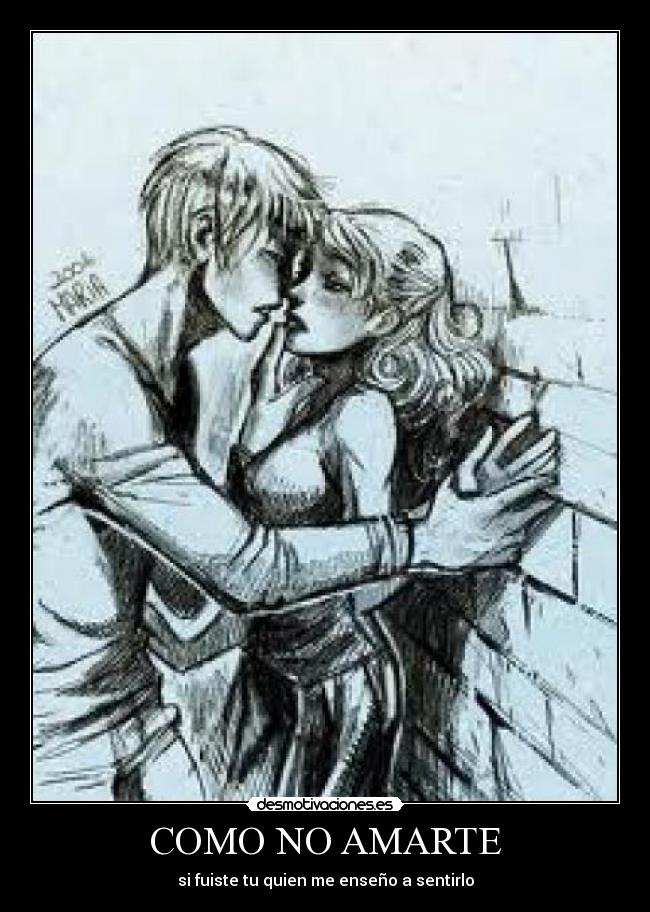 COMO NO AMARTE - si fuiste tu quien me enseño a sentirlo