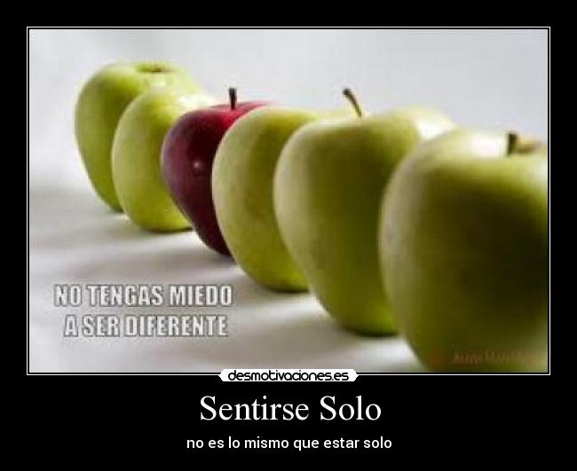 Sentirse Solo - no es lo mismo que estar solo