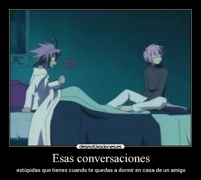 Esas conversaciones -