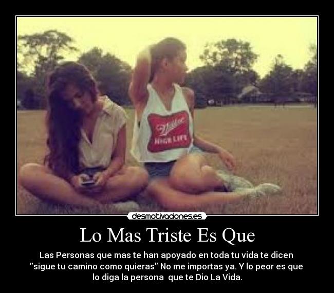 Lo Mas Triste Es Que -
