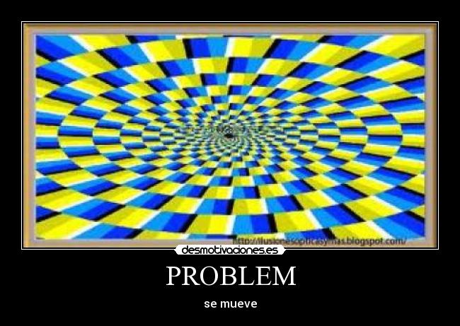 PROBLEM - se mueve