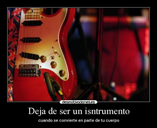 Deja de ser un isntrumento -