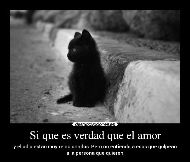 Si que es verdad que el amor -