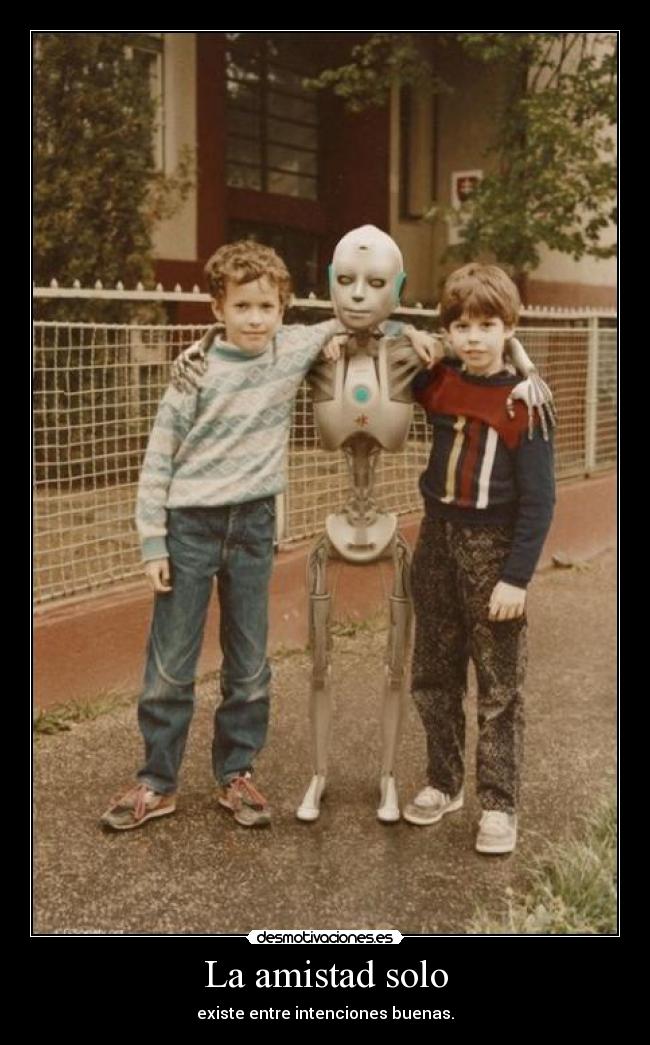 La amistad solo -