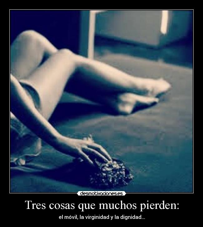 Tres cosas que muchos pierden: -