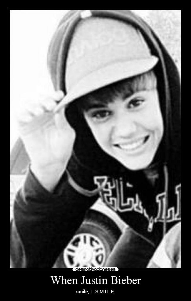 When Justin Bieber -
