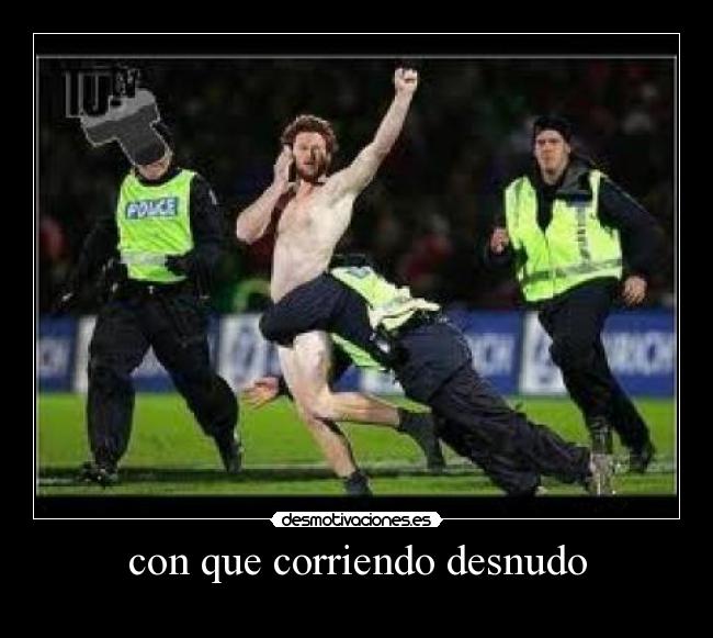 con que corriendo desnudo - 
