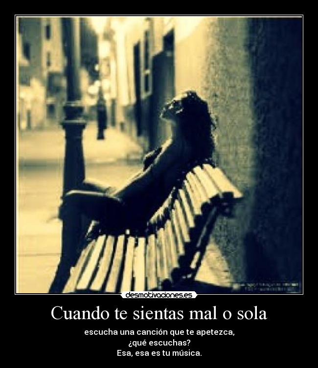 Cuando te sientas mal o sola -