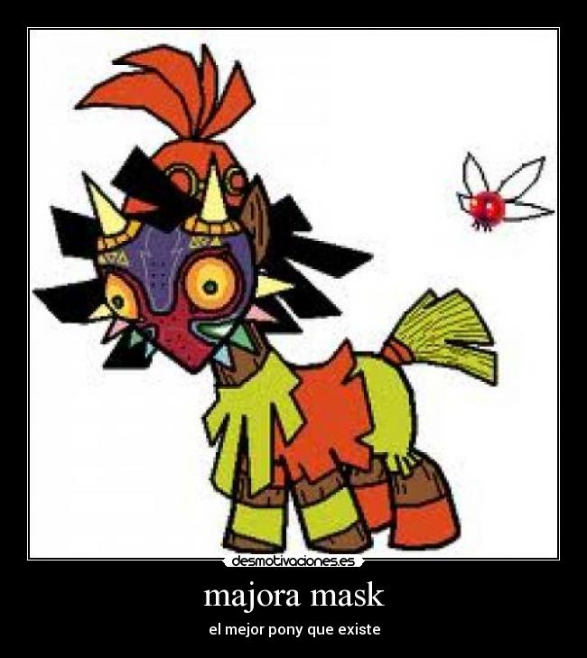 majora mask - el mejor pony que existe