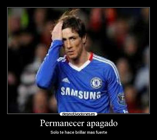 Permanecer apagado - Solo te hace brillar mas fuerte