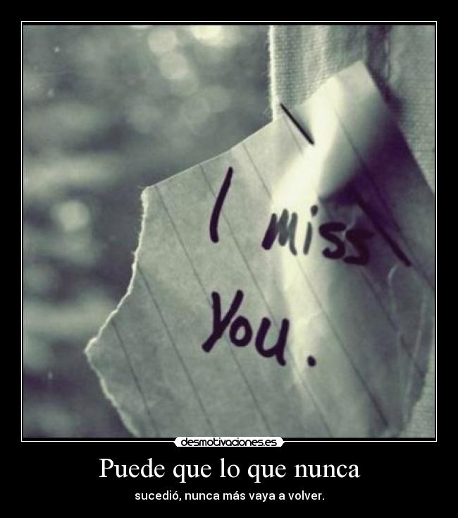 Puede que lo que nunca -