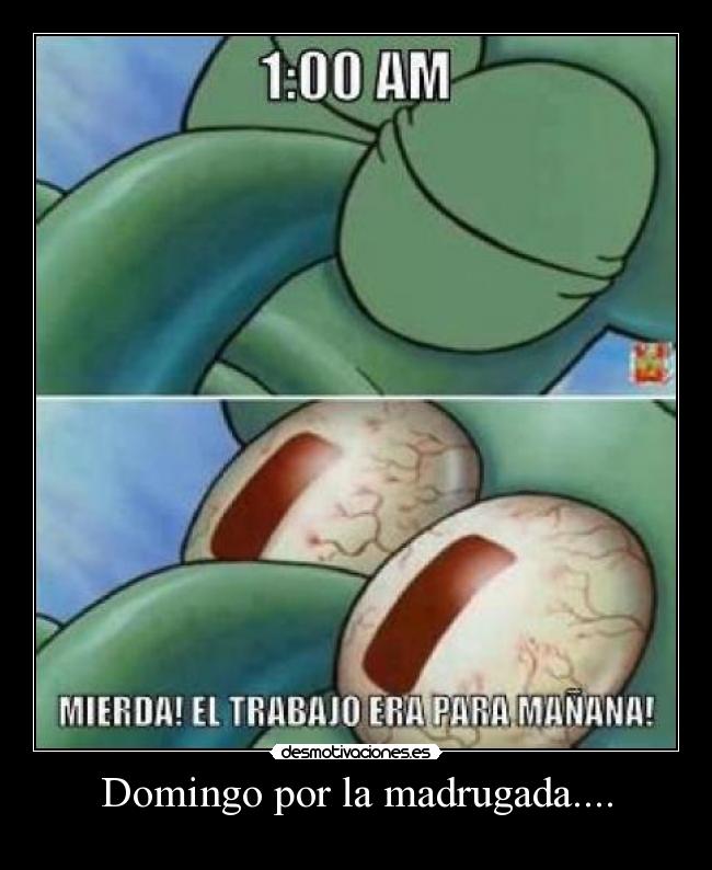 Domingo por la madrugada.... - 