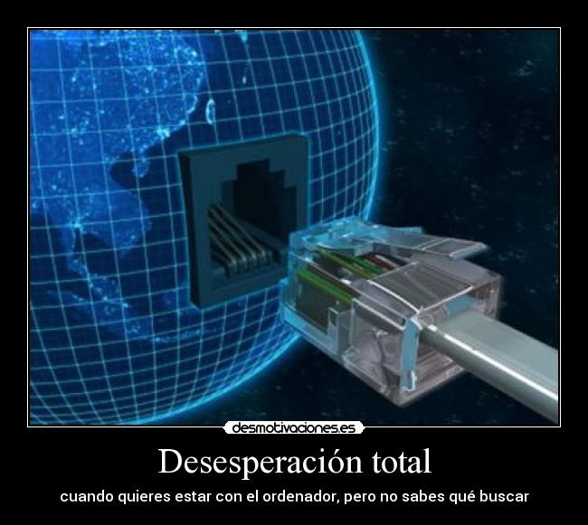 Desesperación total -