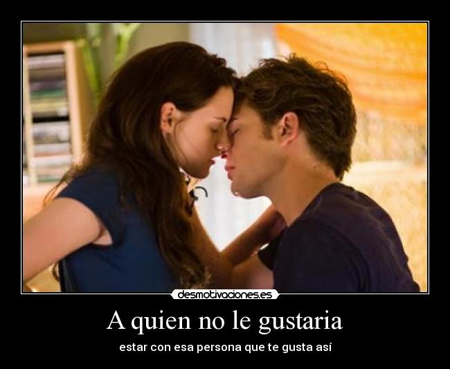 A quien no le gustaria - 
