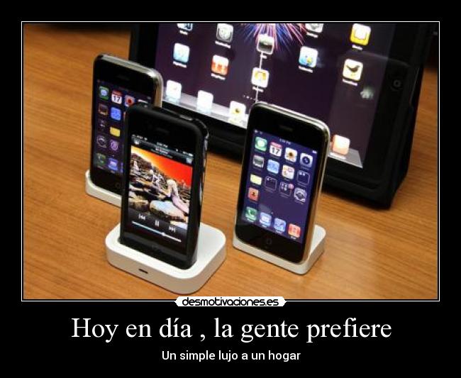 Hoy en día , la gente prefiere -