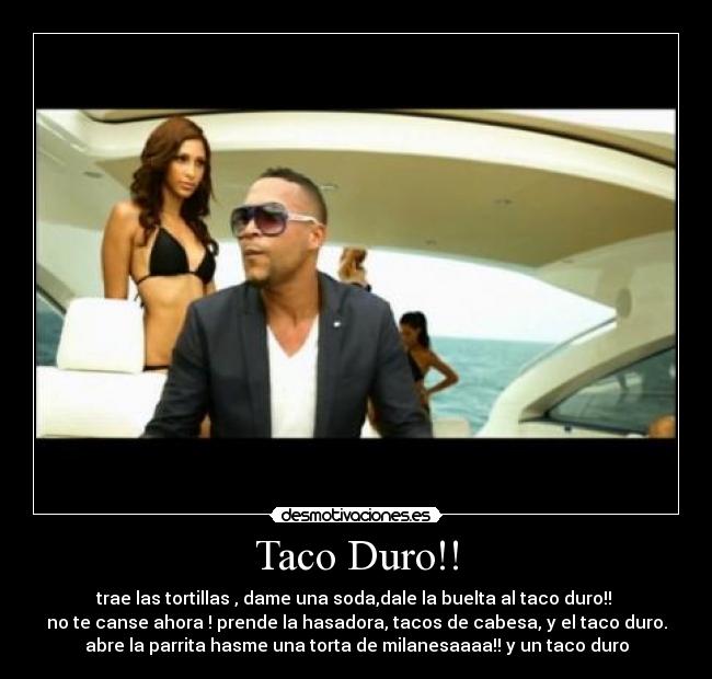 Taco Duro!! - 