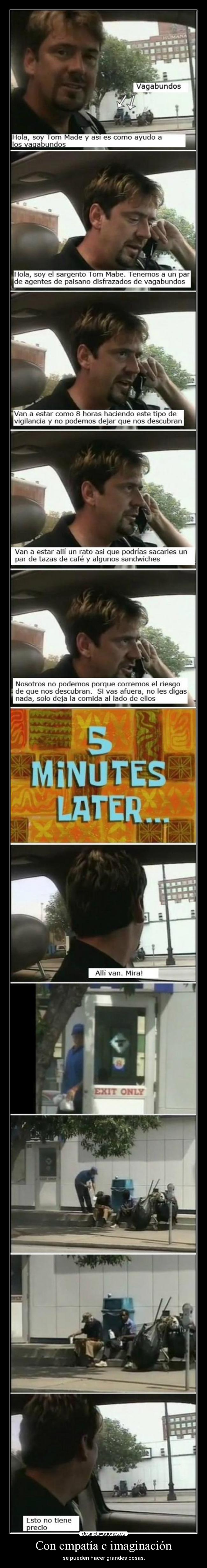 Con empatía e imaginación - se pueden hacer grandes cosas.