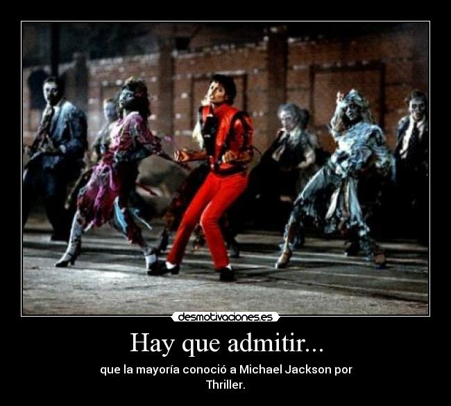 Hay que admitir... -