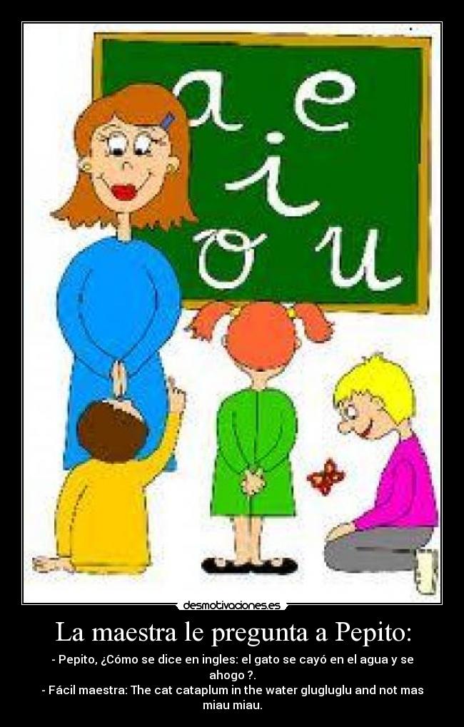 La maestra le pregunta a Pepito: - 